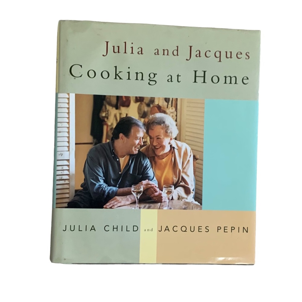 Julia Child and Jacques Pepin Cooking at Home 1999 Cooking Book
